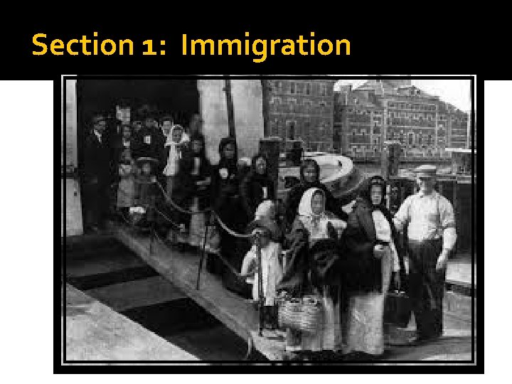 Section 1: Immigration 