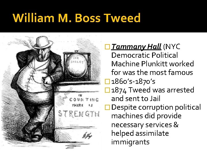 William M. Boss Tweed � Tammany Hall (NYC Democratic Political Machine Plunkitt worked for