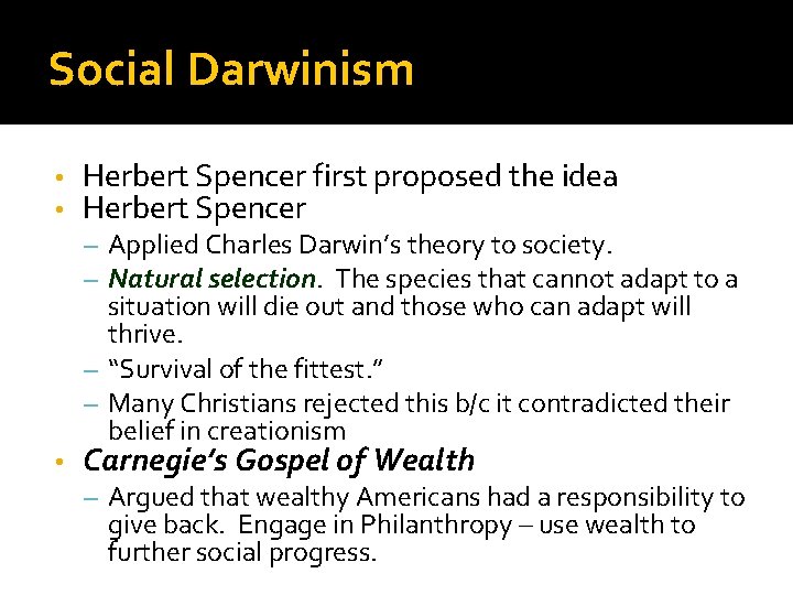 Social Darwinism • • Herbert Spencer first proposed the idea Herbert Spencer – Applied