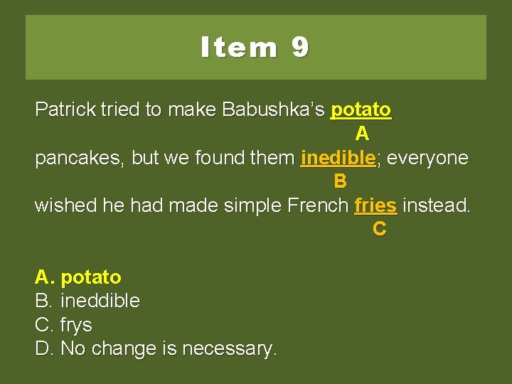 Item 9 Patrick tried to make Babushka’s potatoe potato AA pancakes, but we found