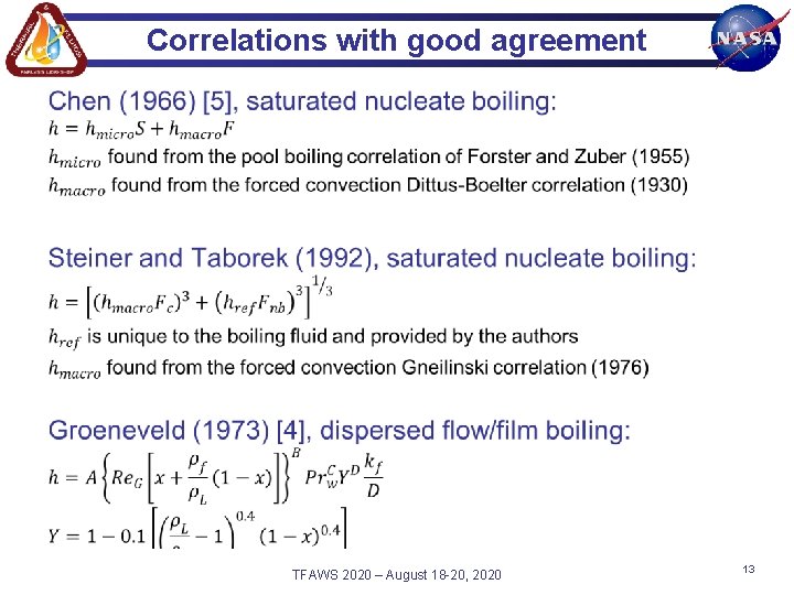 Correlations with good agreement • TFAWS 2020 – August 18 -20, 2020 13 