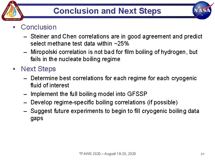 Conclusion and Next Steps • Conclusion – Steiner and Chen correlations are in good