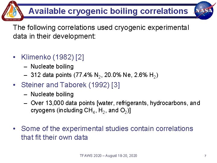 Available cryogenic boiling correlations The following correlations used cryogenic experimental data in their development: