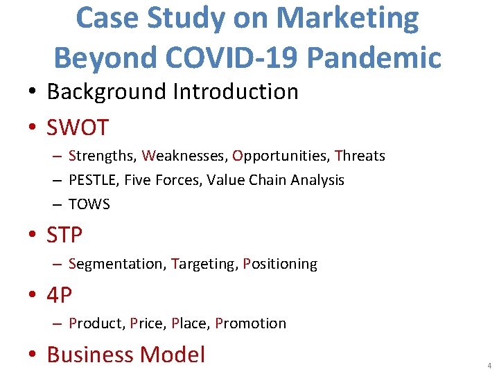 Case Study on Marketing Beyond COVID-19 Pandemic • Background Introduction • SWOT – Strengths,
