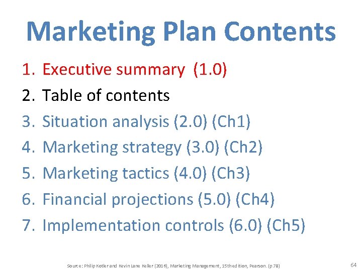 Marketing Plan Contents 1. 2. 3. 4. 5. 6. 7. Executive summary (1. 0)