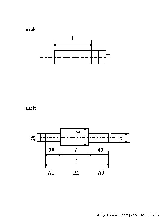 neck d l 30 ? 30 28 40 shaft 40 ? A 1 A