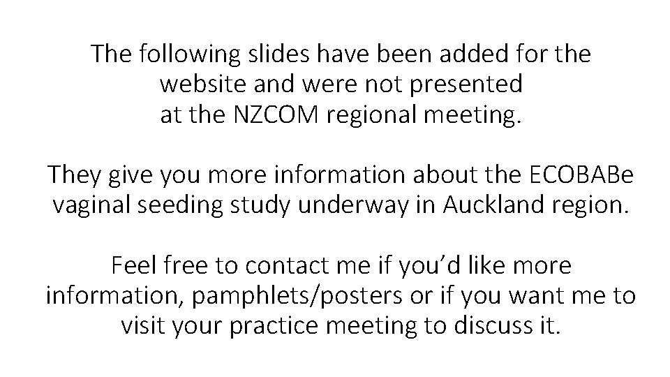 The following slides have been added for the website and were not presented at