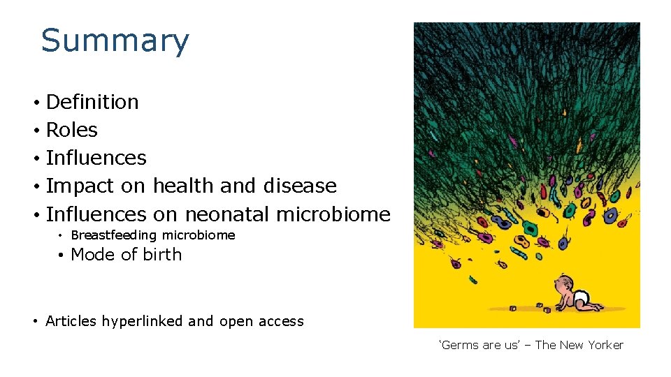 Summary • Definition • Roles • Influences • Impact on health and disease •