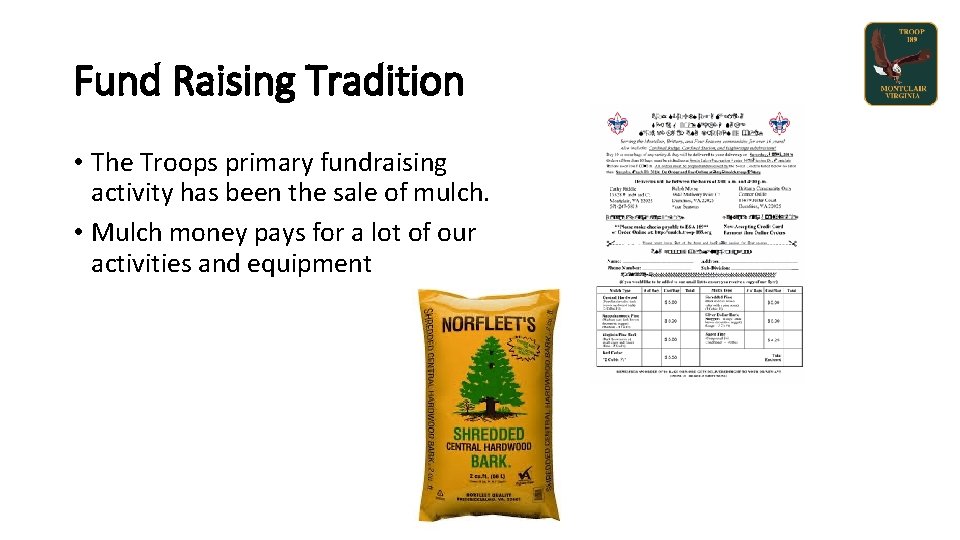 Fund Raising Tradition • The Troops primary fundraising activity has been the sale of