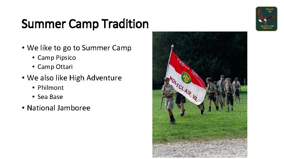 Summer Camp Tradition • We like to go to Summer Camp • Camp Pipsico