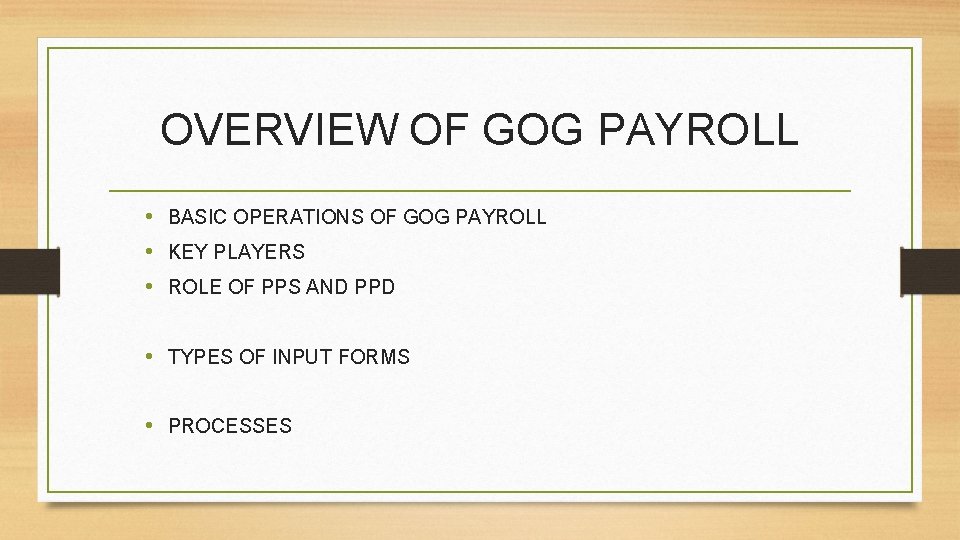 OVERVIEW OF GOG PAYROLL • BASIC OPERATIONS OF GOG PAYROLL • KEY PLAYERS •