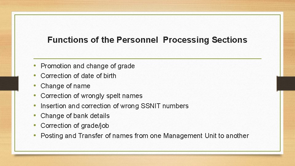 Functions of the Personnel Processing Sections • • Promotion and change of grade Correction