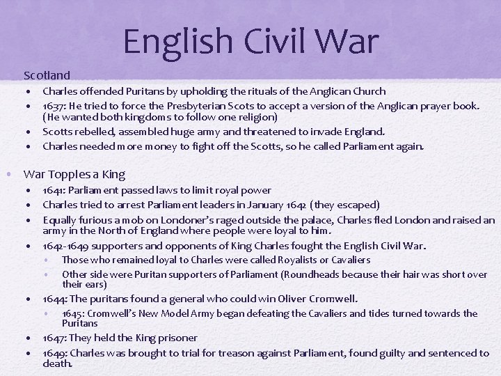 English Civil War • Scotland • Charles offended Puritans by upholding the rituals of