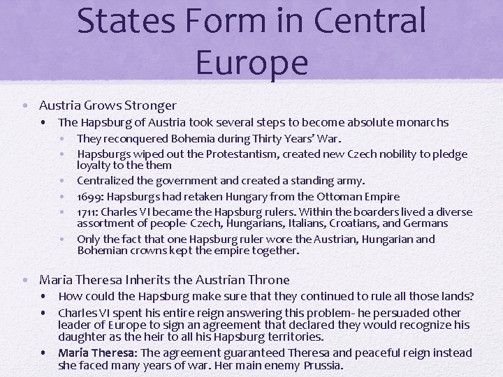 States Form in Central Europe • Austria Grows Stronger • The Hapsburg of Austria States Form in Central Europe • Austria Grows Stronger • The Hapsburg of Austria