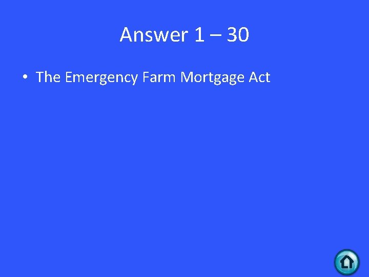 Answer 1 – 30 • The Emergency Farm Mortgage Act 