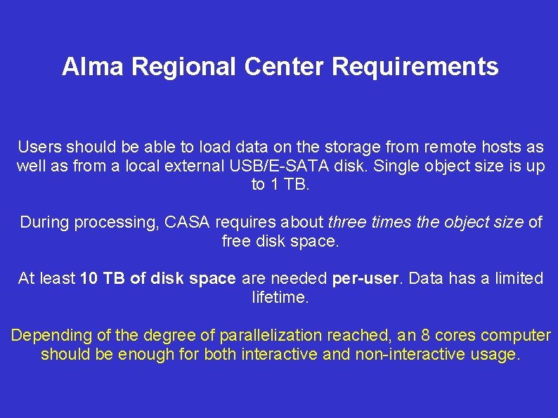 Alma Regional Center Requirements Users should be able to load data on the storage