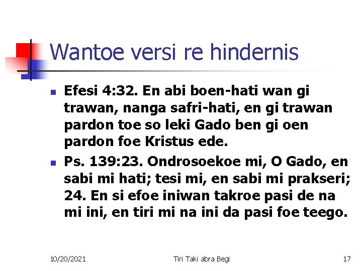 Wantoe versi re hindernis n n Efesi 4: 32. En abi boen-hati wan gi