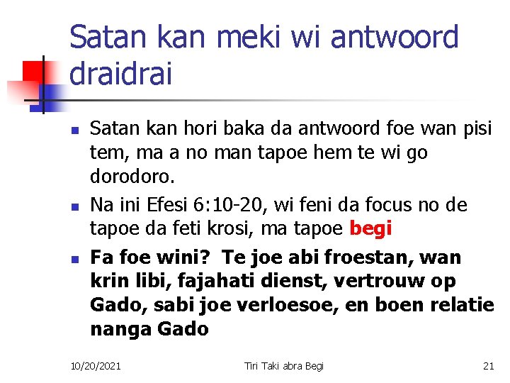 Satan kan meki wi antwoord drai n n n Satan kan hori baka da