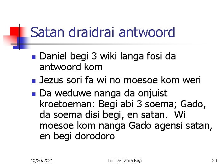 Satan drai antwoord n n n Daniel begi 3 wiki langa fosi da antwoord