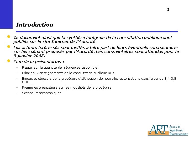 2 Introduction • • Ce document ainsi que la synthèse intégrale de la consultation