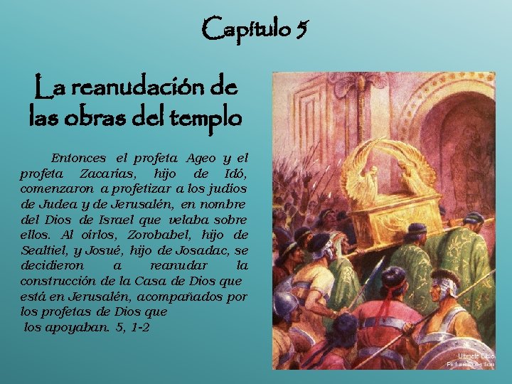 Capítulo 5 La reanudación de las obras del templo Entonces el profeta Ageo y