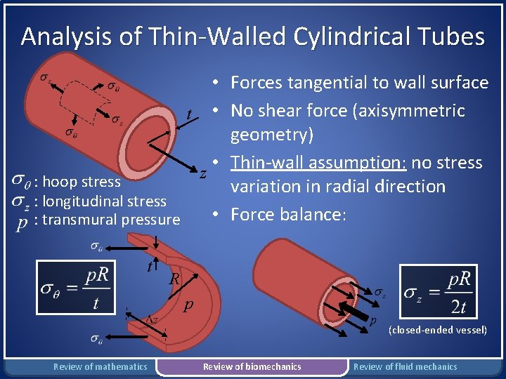 Analysis of Thin-Walled Cylindrical Tubes • Forces tangential to wall surface t • No