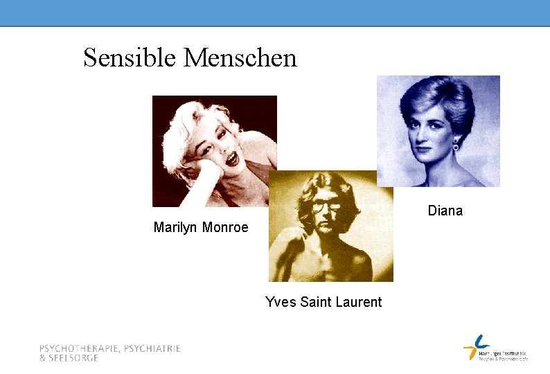 Sensible Menschen Diana Marilyn Monroe Yves Saint Laurent 