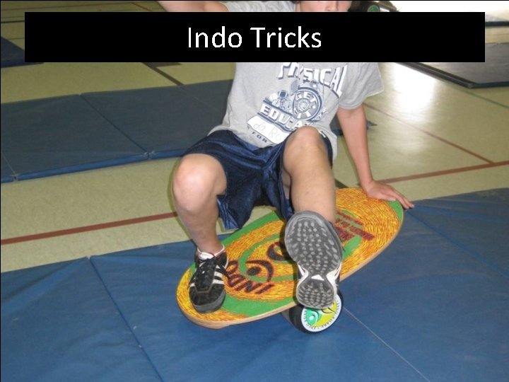 Indo Tricks 