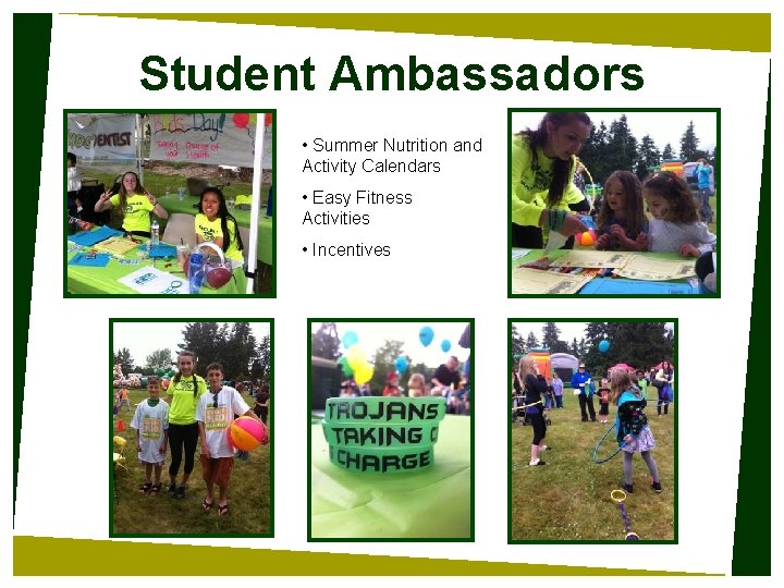 Student Ambassadors • Summer Nutrition and Activity Calendars • Easy Fitness Activities • Incentives
