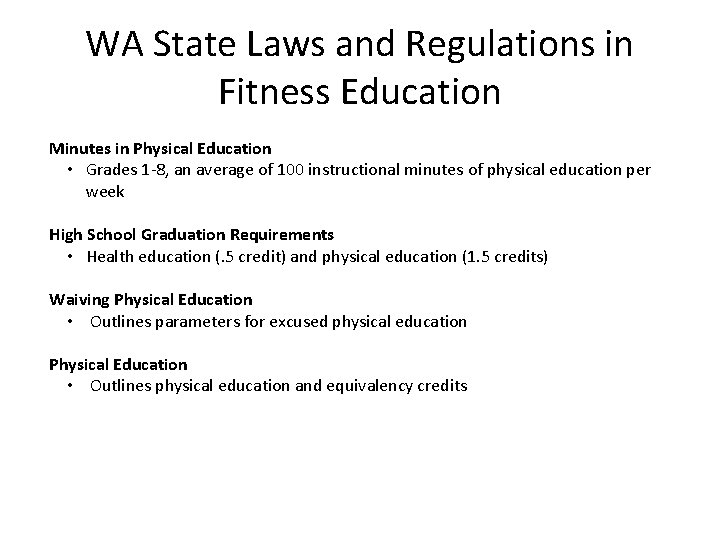 WA State Laws and Regulations in Fitness Education Minutes in Physical Education • Grades
