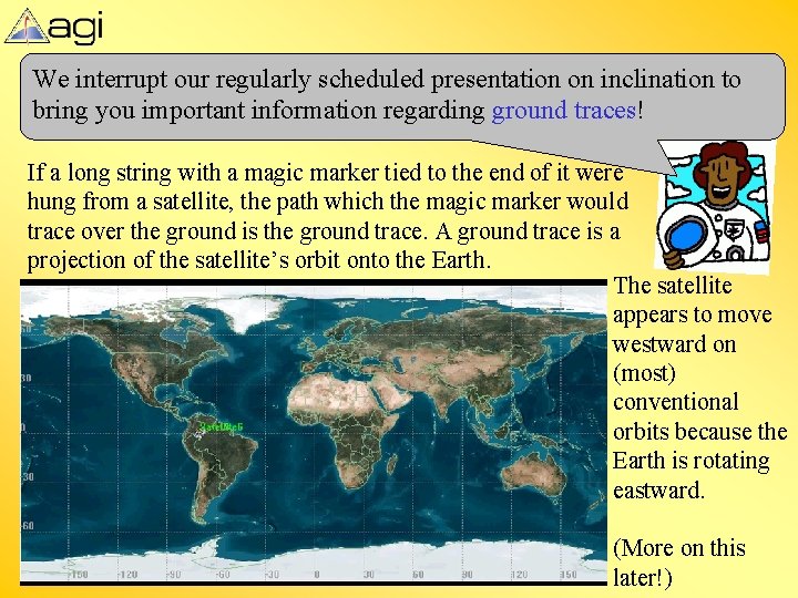 We interrupt our regularly scheduled presentation on inclination to bring you important information regarding