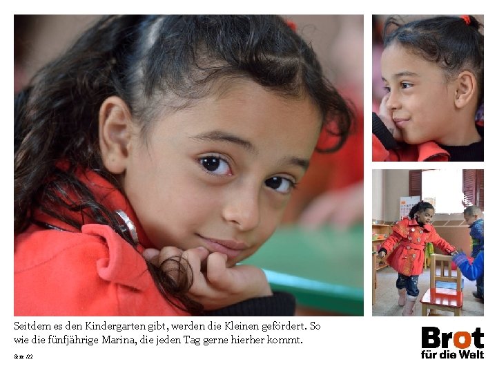 Seitdem es den Kindergarten gibt, werden die Kleinen gefördert. So wie die fünfjährige Marina,