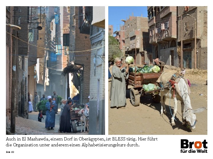 Auch in El Mashawda, einem Dorf in Oberägypten, ist BLESS tätig. Hier führt die
