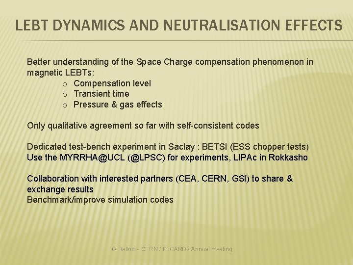 LEBT DYNAMICS AND NEUTRALISATION EFFECTS Better understanding of the Space Charge compensation phenomenon in