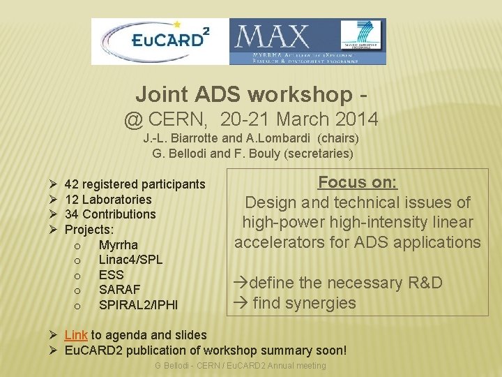 Joint ADS workshop @ CERN, 20 -21 March 2014 J. -L. Biarrotte and A.