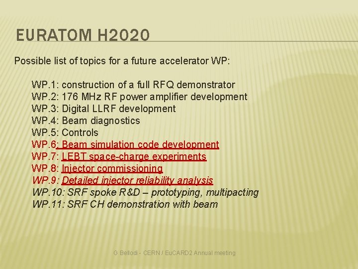 EURATOM H 2020 Possible list of topics for a future accelerator WP: WP. 1: