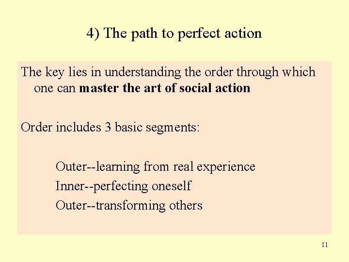 4) The path to perfect action The key lies in understanding the order through