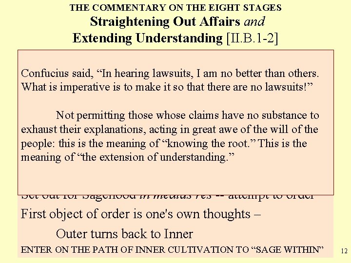 THE COMMENTARY ON THE EIGHT STAGES Straightening Out Affairs and Extending Understanding [II. B.