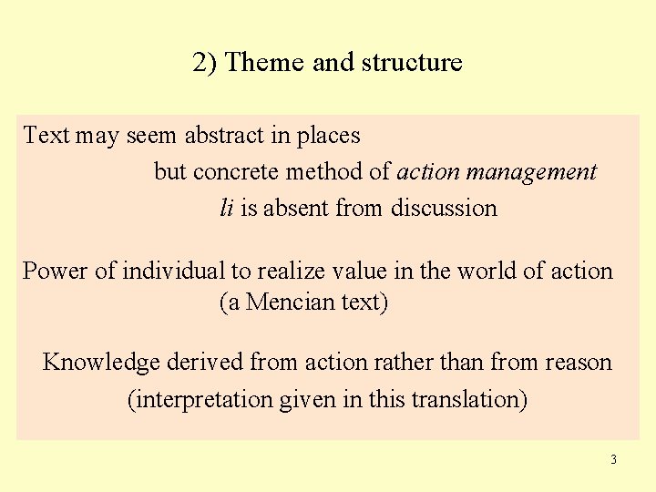 2) Theme and structure Text may seem abstract in places but concrete method of