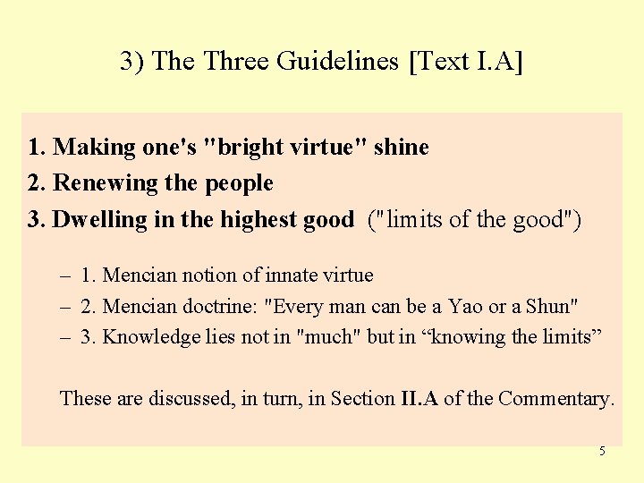 3) The Three Guidelines [Text I. A] 1. Making one's "bright virtue" shine 2.