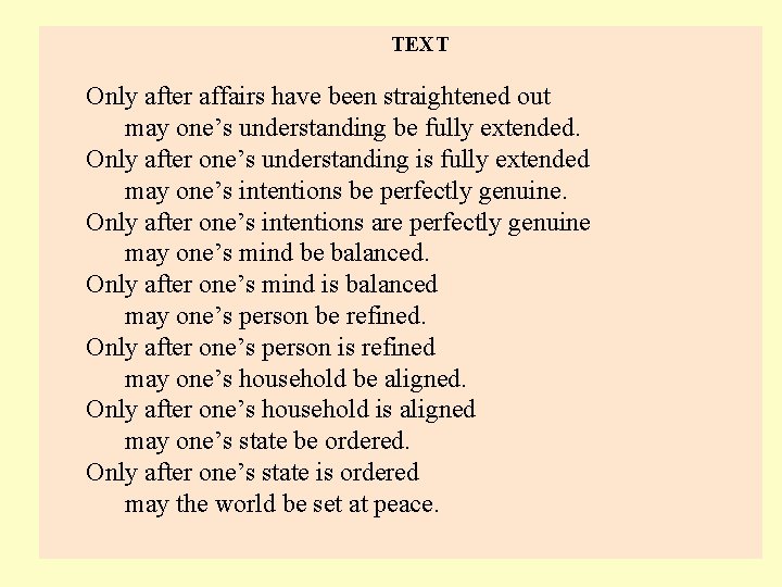 TEXT 3. The Eight Stages [Text B] Only after affairs have been straightened out