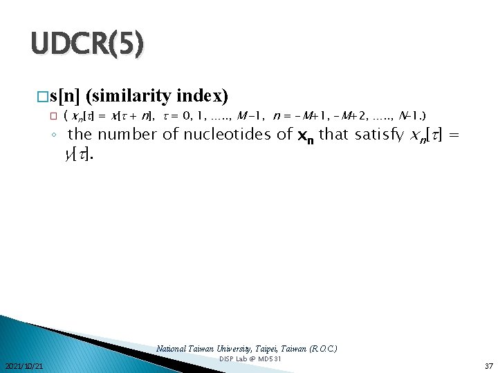 UDCR(5) � s[n] � (similarity index) ( xn[ ] = x[ + n], =