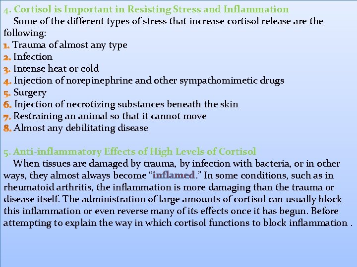 4. Cortisol is Important in Resisting Stress and Inflammation Some of the different types