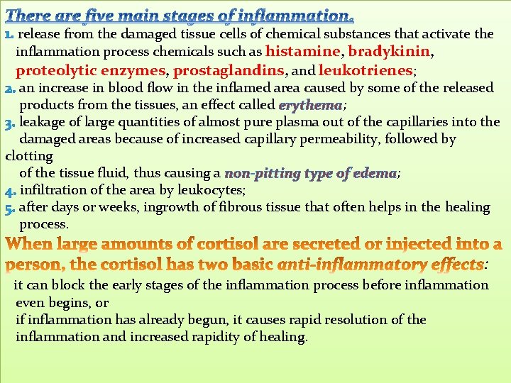 1. release from the damaged tissue cells of chemical substances that activate the inflammation