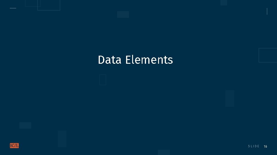 Data Elements SLIDE 16 