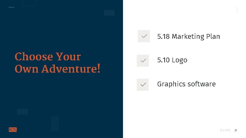 5. 18 Marketing Plan Choose Your Own Adventure! 5. 10 Logo Graphics software SLIDE