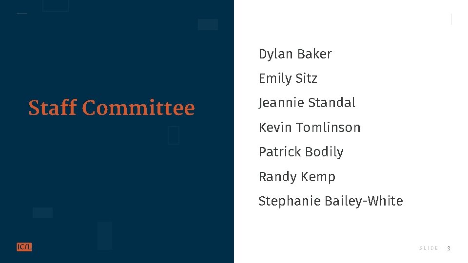 Dylan Baker Emily Sitz Staff Committee Jeannie Standal Kevin Tomlinson Patrick Bodily Randy Kemp
