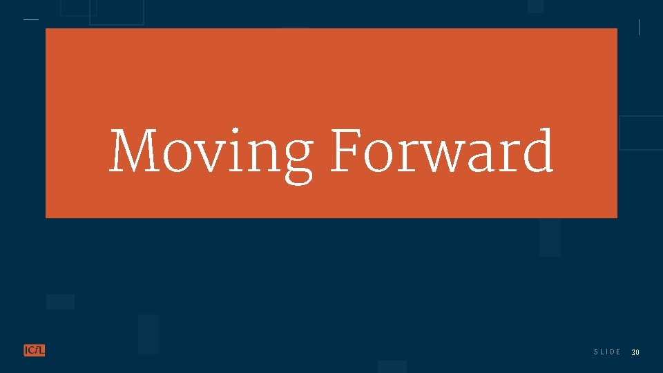 Moving Forward SLIDE 30 