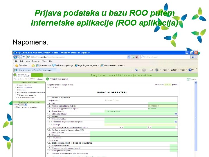 Prijava podataka u bazu ROO putem internetske aplikacije (ROO aplikacija) Napomena: 