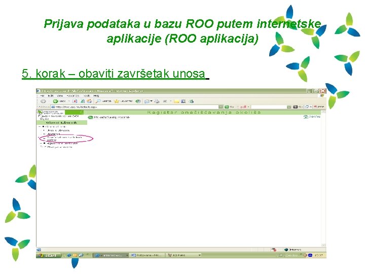 Prijava podataka u bazu ROO putem internetske aplikacije (ROO aplikacija) 5. korak – obaviti